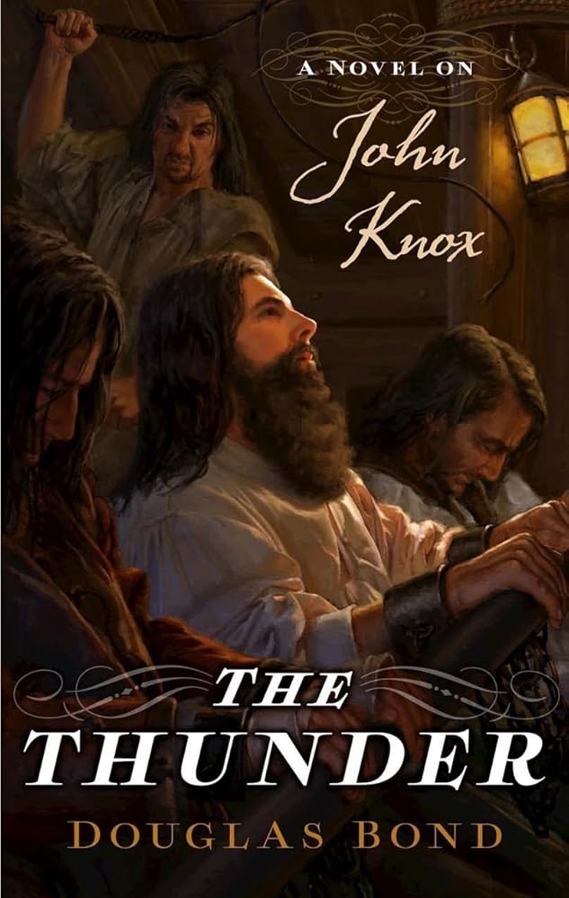 The Thunder: A Novel on John Knox cover image