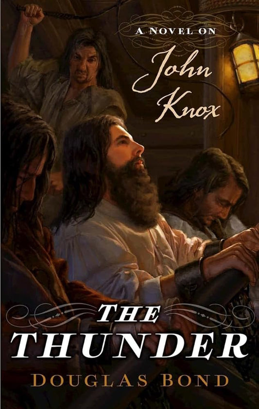 The Thunder: A Novel on John Knox cover image
