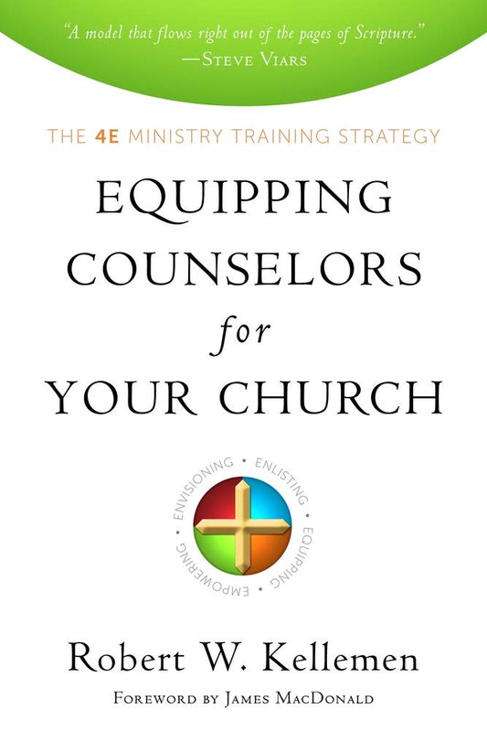 Equipping Counselors for Your Church: The 4e Ministry Training Strategy cover image