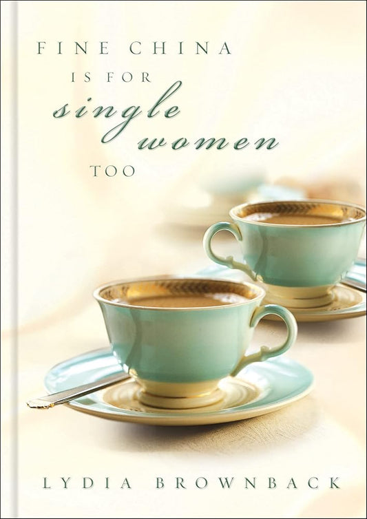 Fine China Is For Single Women Too (paperback) cover image