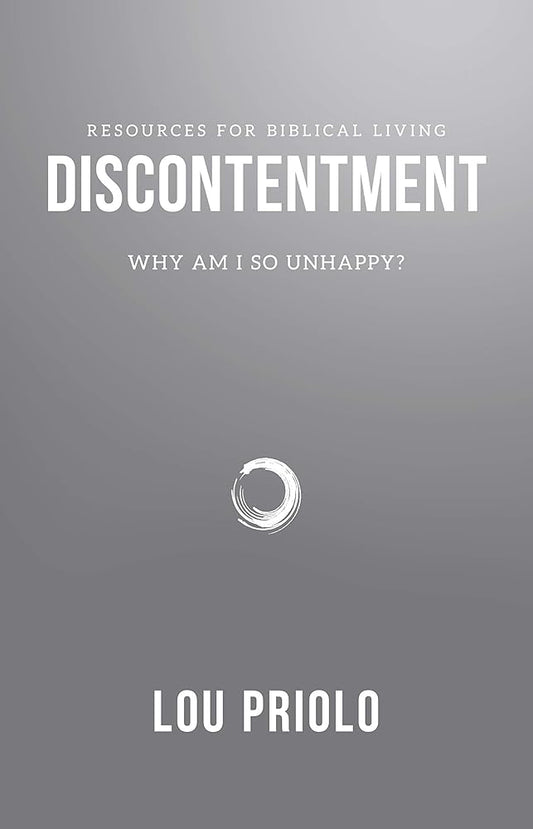 Discontentment: Why Am I So Unhappy? (Resources for Biblical Living) cover image