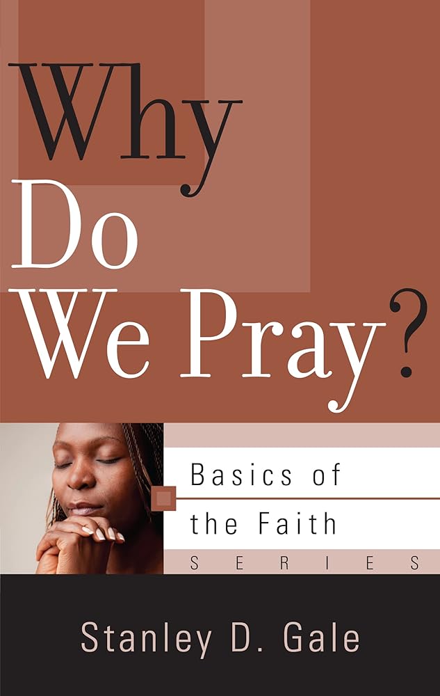 Why Do We Pray? (Basics of the Faith) cover image