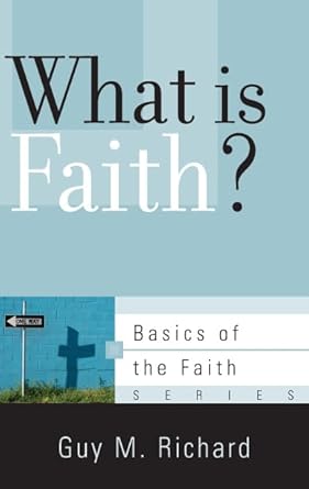 What Is Faith? (Basics of the Faith) cover image