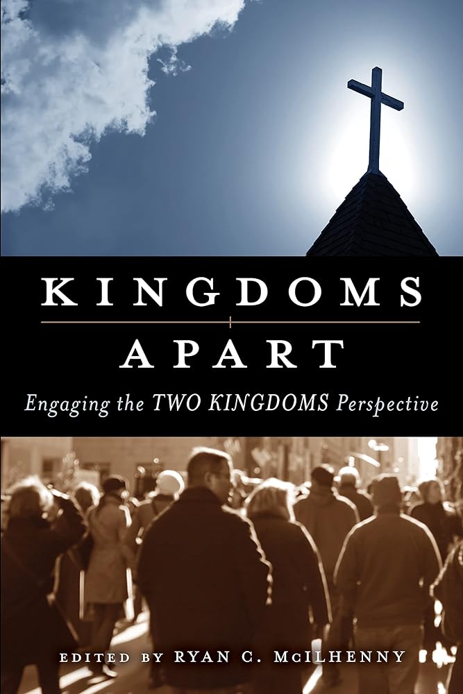 Kingdoms Apart: Engaging the Two Kingdoms Perspective cover image