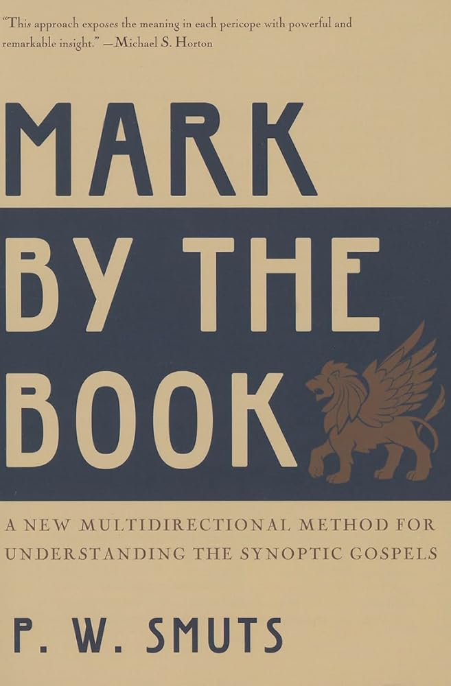 Mark by the Book: A New Multidirectional Method for Understanding the Synoptic Gospels cover image