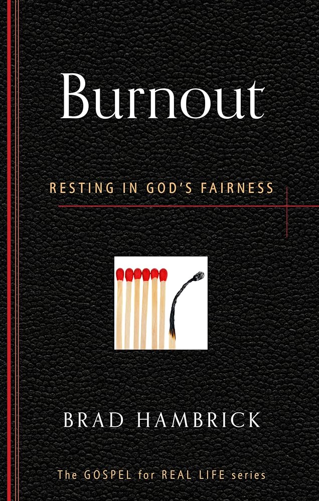Burnout: Resting in God's Fairness (Gospel for Real Life) cover image