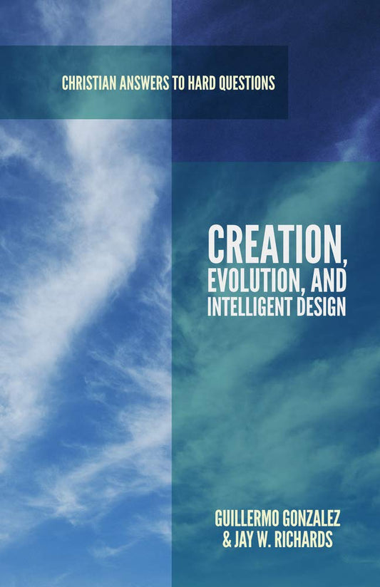 Creation, Evolution, and Intelligent Design (Christian Answers to Hard Questions) cover image