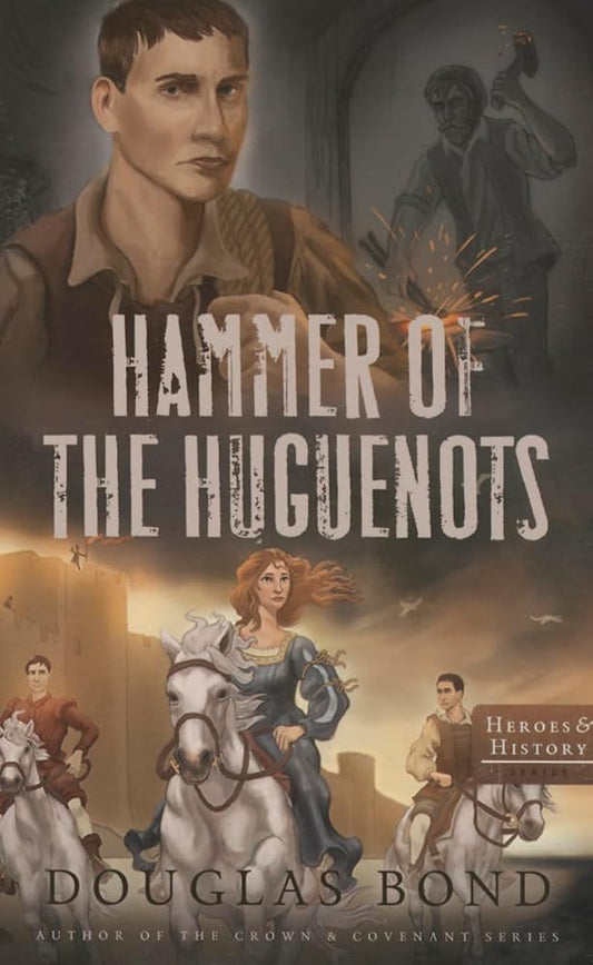 Hammer of the Huguenots (Heroes & History) cover image
