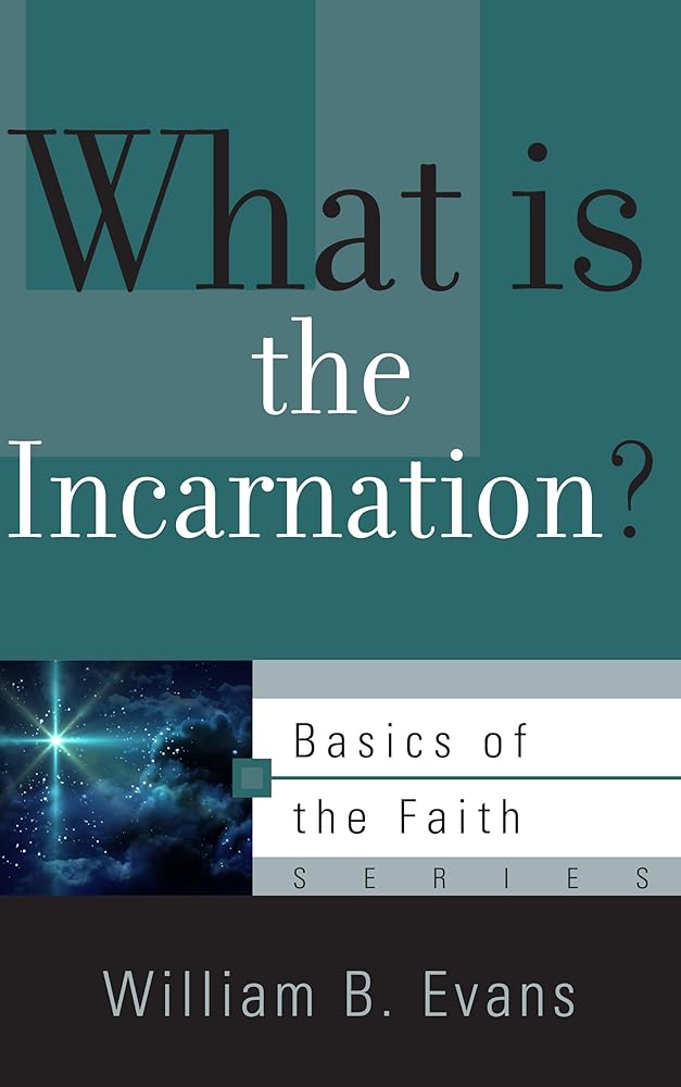 What Is the Incarnation? (Basics of the Faith) cover image