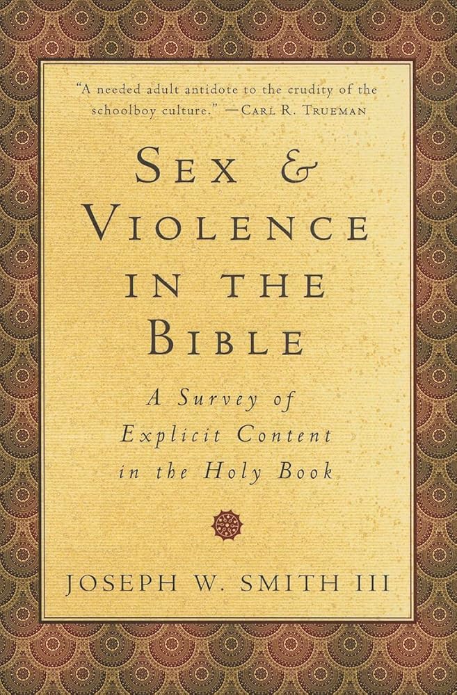 Sex & Violence in the Bible: A Survey of Explicit Content in the Holy Book cover image