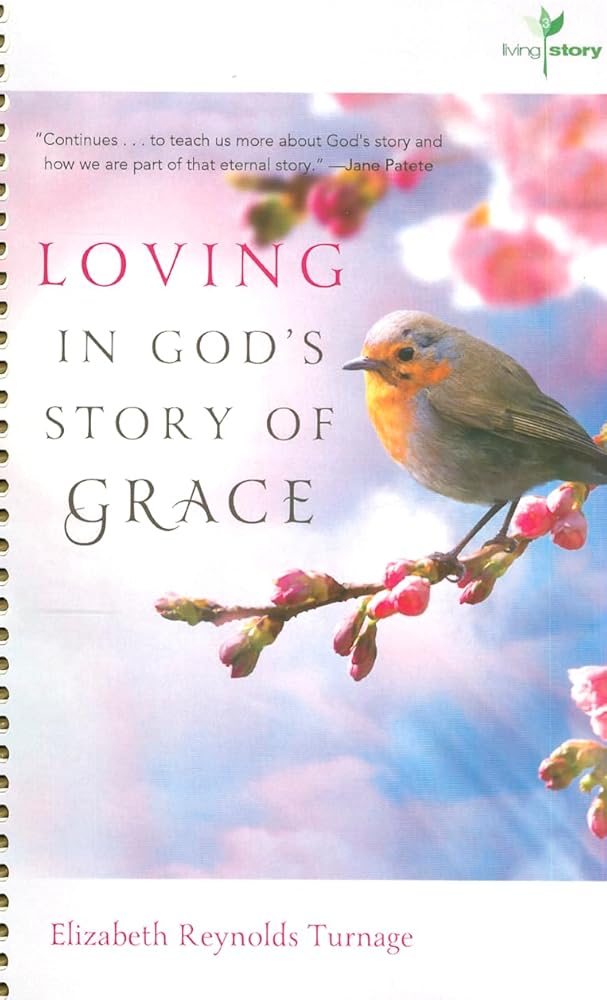 Loving in God's Story of Grace (Living Story) cover image