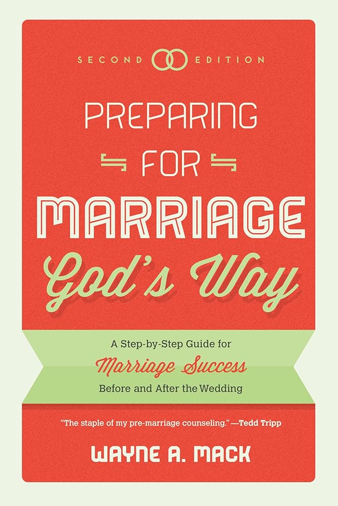 Preparing for Marriage God's Way: A Step-by-Step Guide for Marriage Success Before and After the Wedding cover image