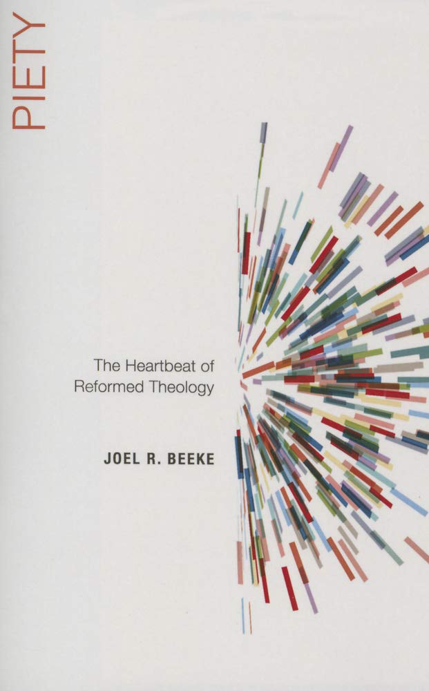 Piety: The Heartbeat of Reformed Theology cover image