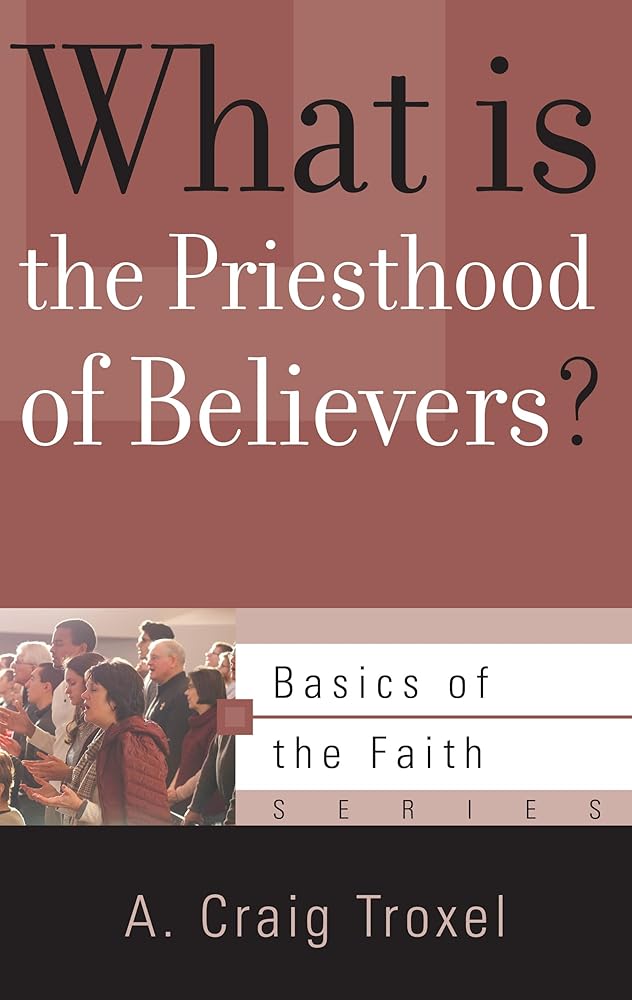 What Is the Priesthood of Believers? (Basics of the Faith) cover image