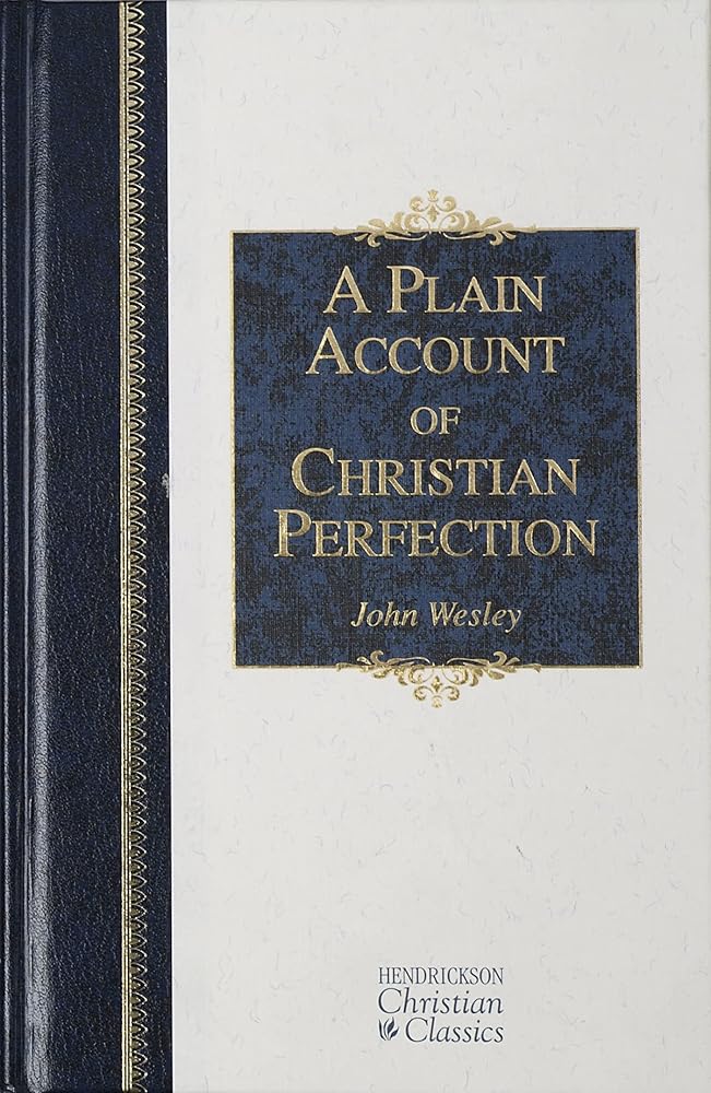 A Plain Account of Christian Perfection (Hendrickson Christian Classics) cover image