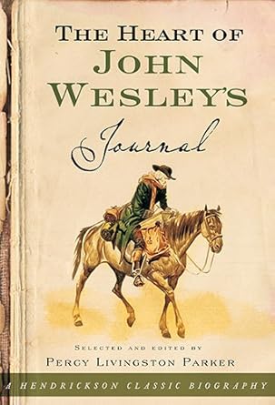 The Heart of John Wesley's Journal (Hendrickson Classic Biographies) cover image