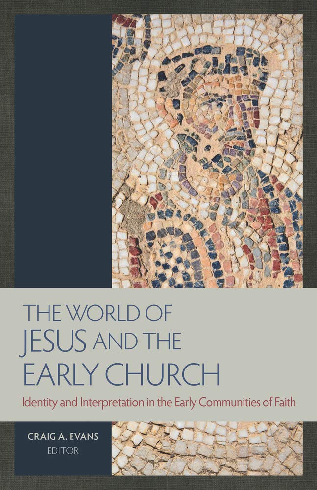 The World of Jesus and the Early Church: Identity and Interpretation in the Early Communities of Faith cover image