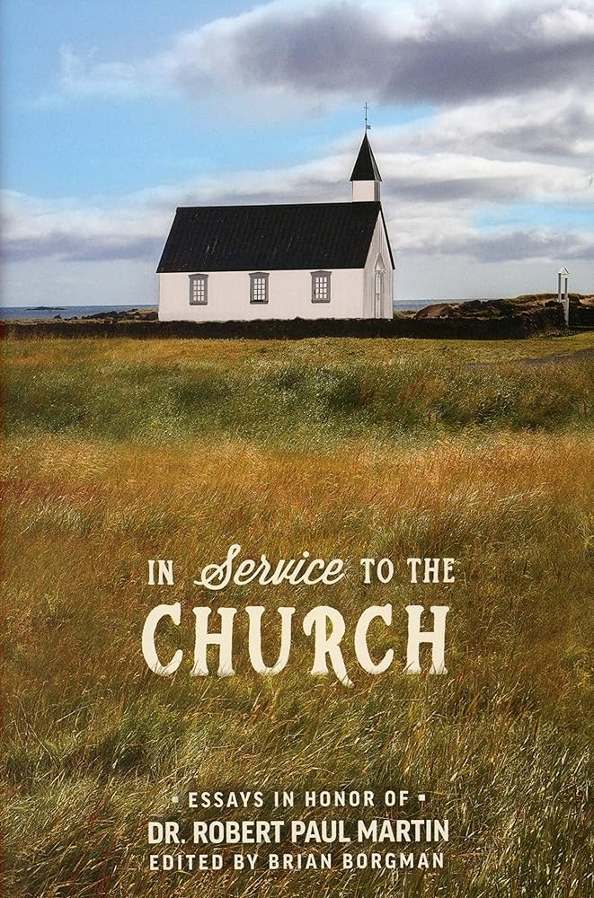 In Service to the Church: Essays in Honor of Dr. Robert Paul Martin cover image
