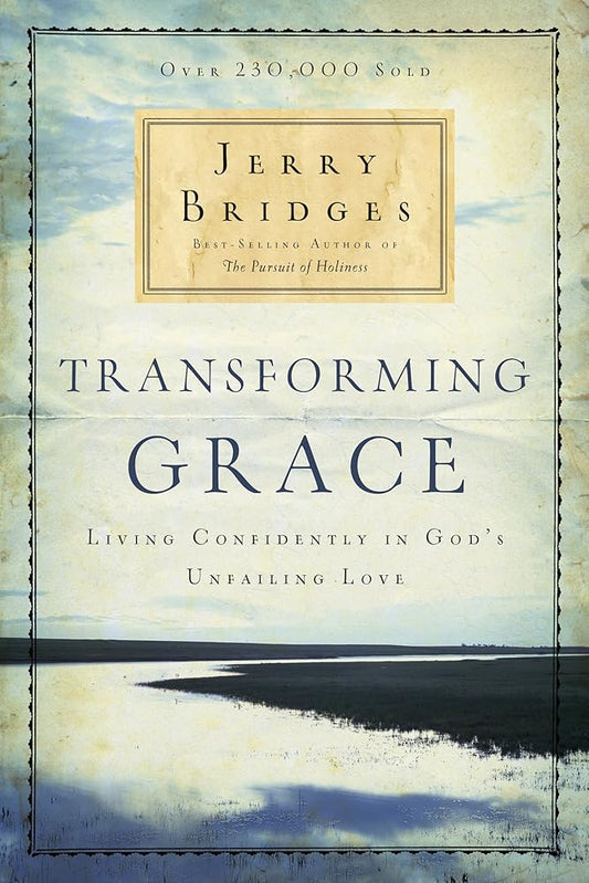 Transforming Grace: Living Confidently in God's Unfailing Love cover image