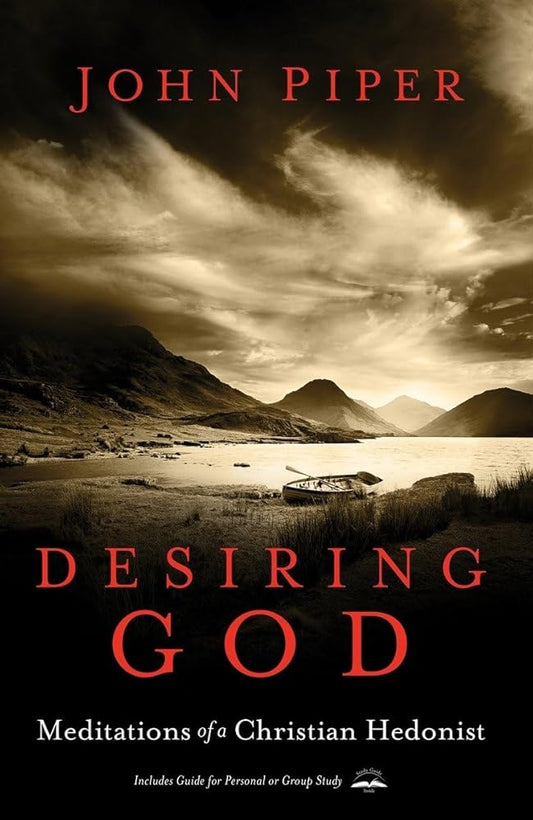 Desiring God, Revised Edition: Meditations of a Christian Hedonist cover image