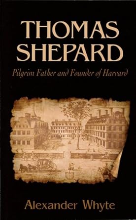Thomas Shepard, Pilgrim Father and Founder of Harvard cover image