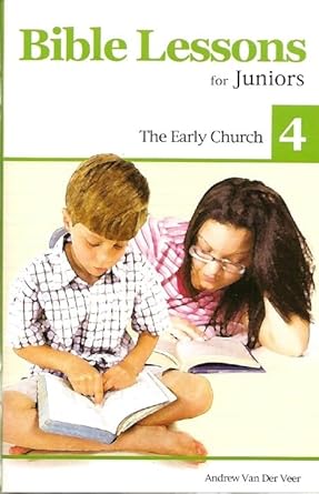 Bible Lessons for Juniors (vol. 4): The Early Church cover image