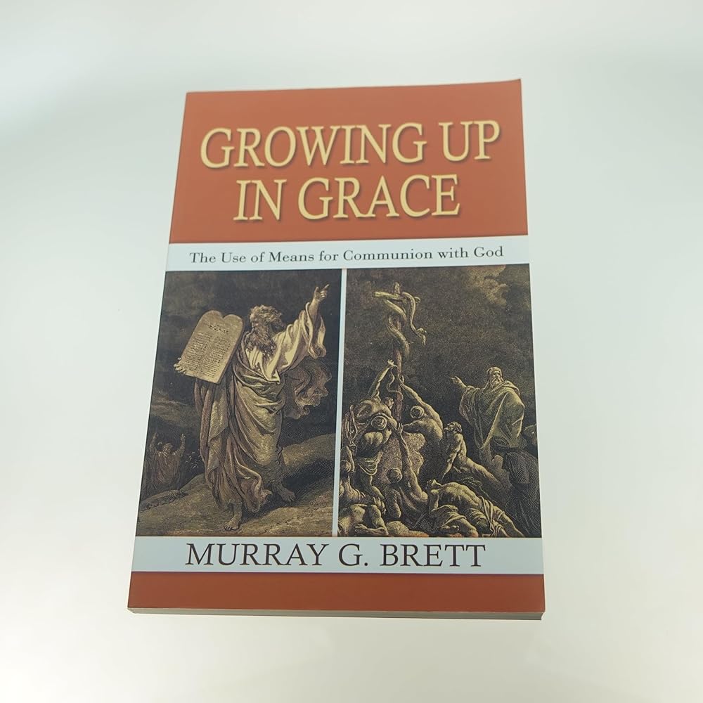 Growing Up in Grace: The Use of Means for Communion with God cover image