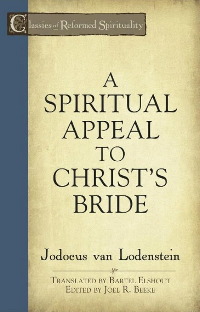 A Spiritual Appeal to Christ's Bride (Classics of Reformed Spirituality) cover image