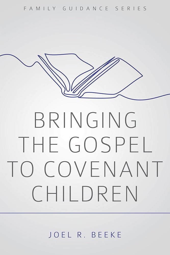 Bringing the Gospel to Covenant Children (Family Guidance Series) cover image
