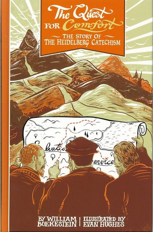 The Quest For Comfort: The Story of the Heidelberg Catechism cover image