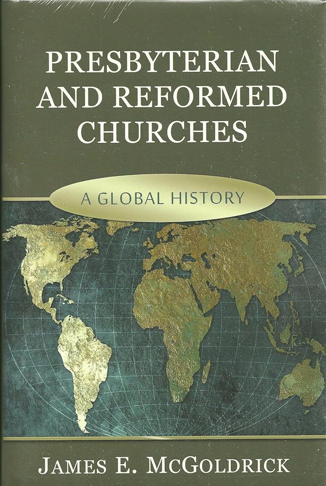 Presbyterian and Reformed Churches: A Global History cover image