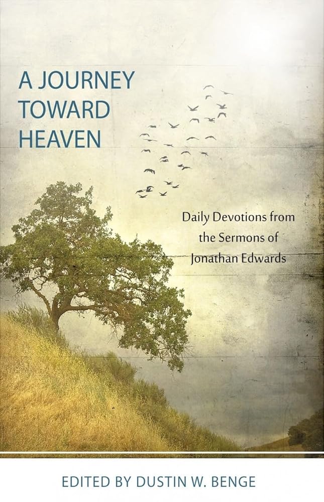 A Journey toward Heaven: Daily Devotions from the Sermons of Jonathan Edwards cover image
