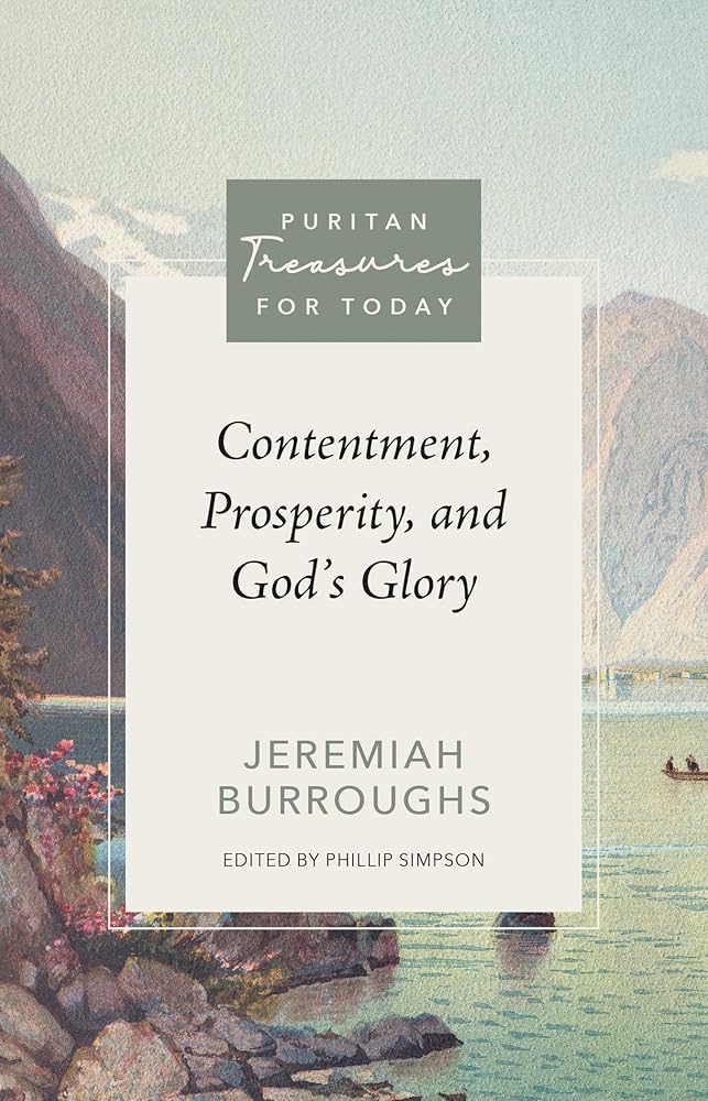 Contentment, Prosperity, and God's Glory (Puritan Treasures for Today) cover image