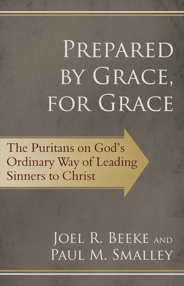 Prepared by Grace, for Grace: The Puritans on God's Way of Leading Sinners to Christ cover image