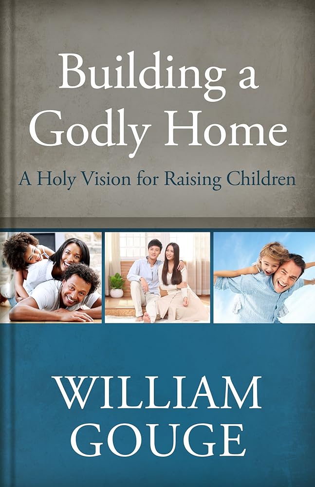 Building a Godly Home, Volume 3: A Holy Vision for Raising Children cover image