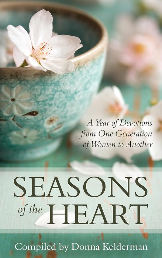 Seasons of the Heart: A Year of Devotions from One Generation of Women to Another cover image