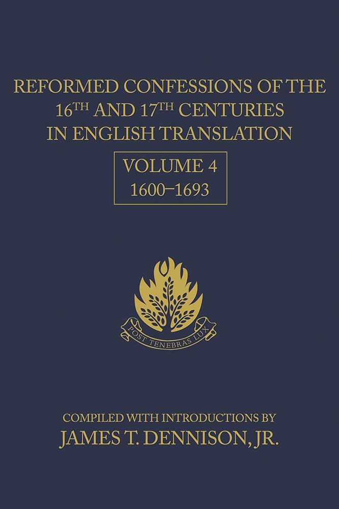 Reformed Confessions of the 16th and 17th Centuries in English Translation: Volume 4, 1600-1693 cover image