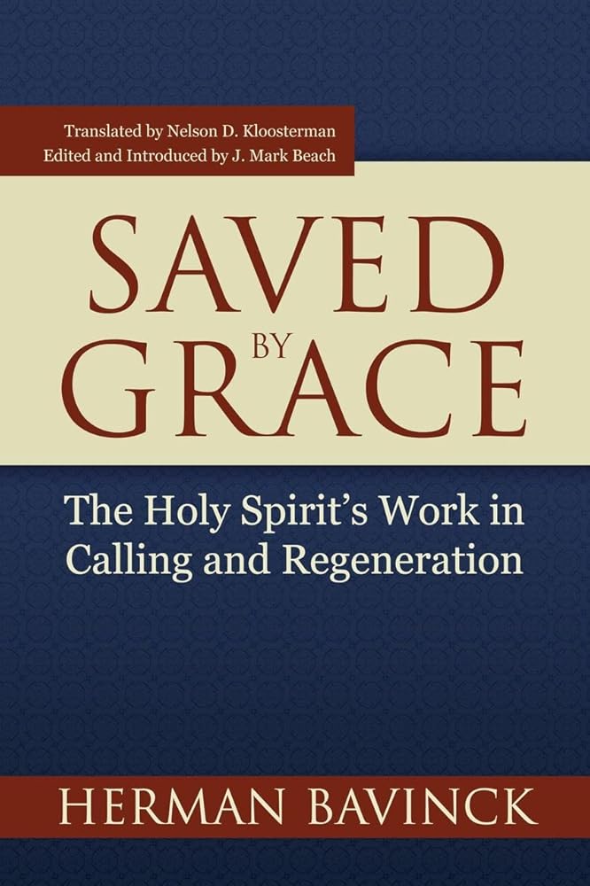 Saved By Grace: The Holy Spirit's Work in Calling and Regeneration cover image
