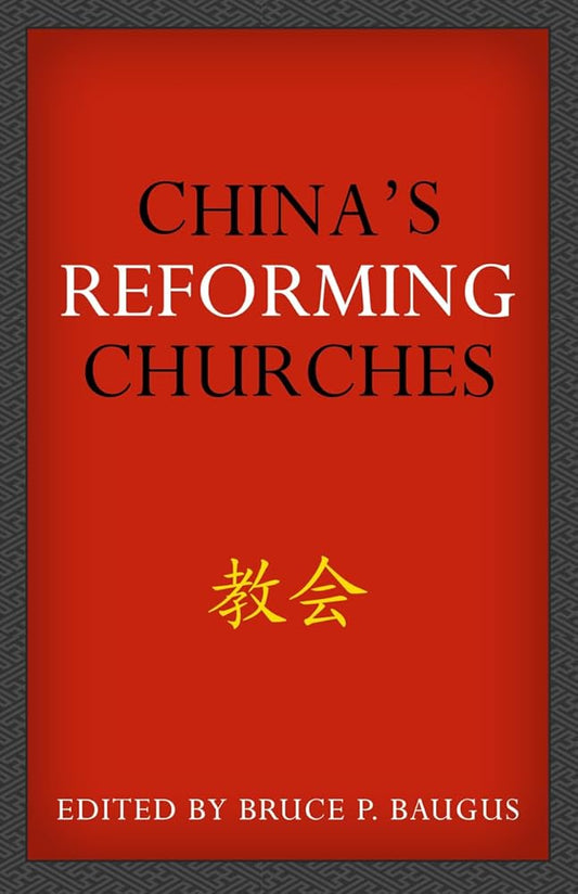 China's Reforming Churches: Mission, Polity, and Ministry in the Next Christendom cover image