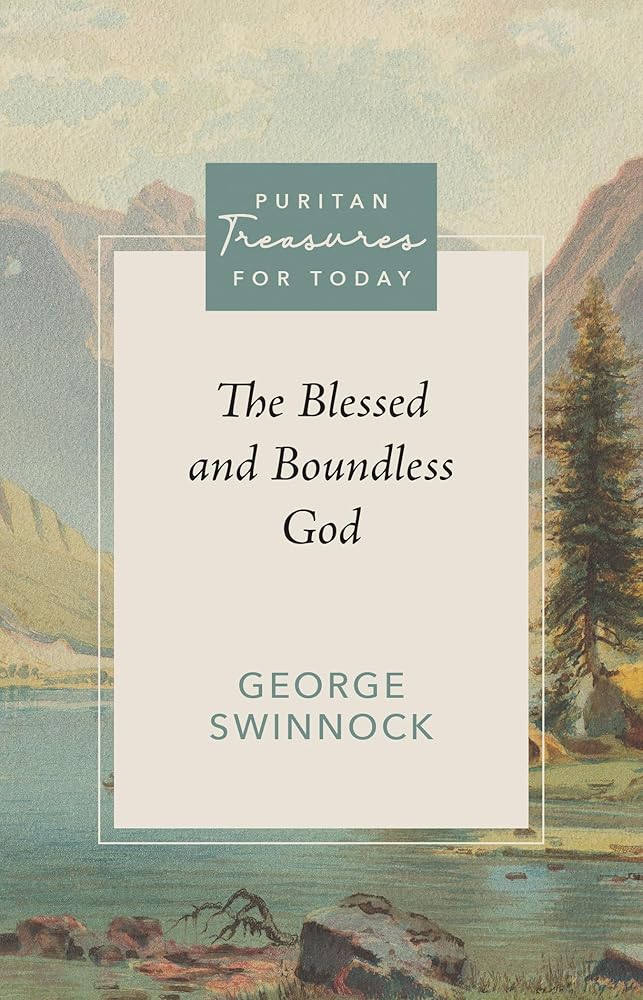 The Blessed and Boundless God (Puritan Treasures for Today) cover image