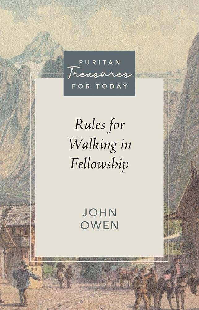 Rules for Walking in Fellowship (Puritan Treasures for Today) cover image