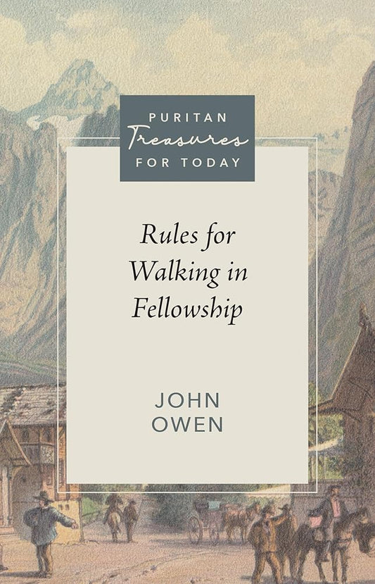 Rules for Walking in Fellowship (Puritan Treasures for Today) cover image