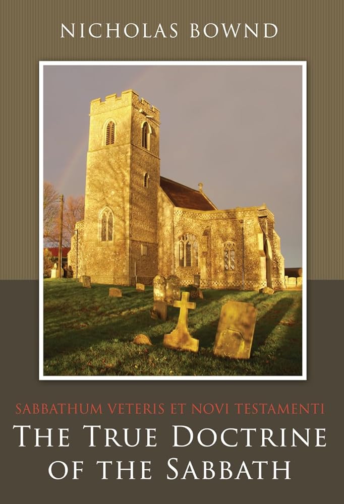 Sabbathum Veteris Et Novi Testamenti: or The True Doctrine of the Sabbath cover image