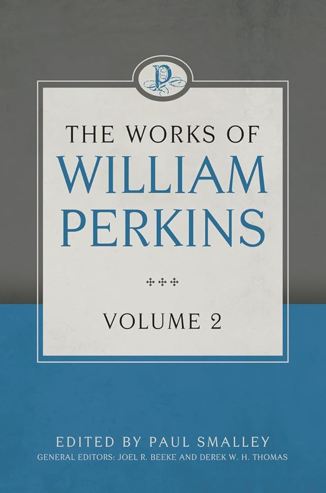The Works of William Perkins, Volume 2 (Works of William Perkins, 2) cover image