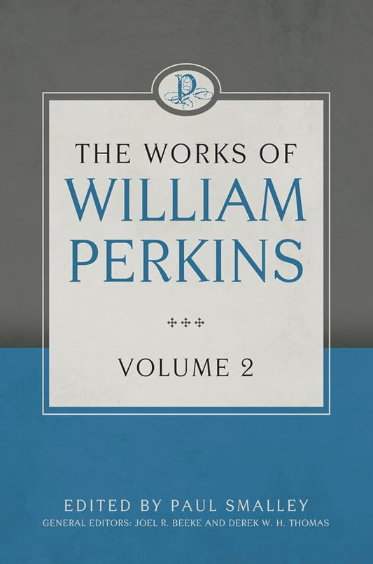 The Works of William Perkins, Volume 2 (Works of William Perkins, 2) cover image