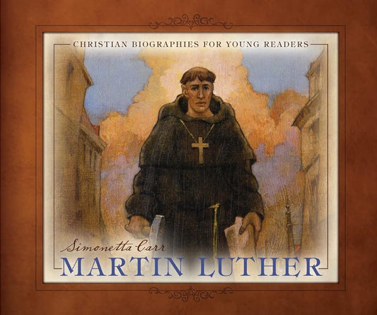 Martin Luther (Christian Biographies for Young Readers) cover image