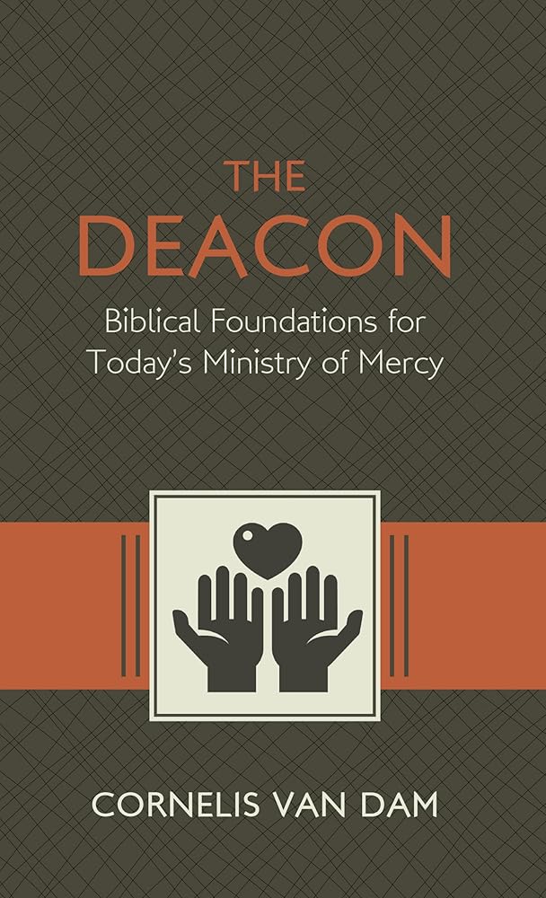 The Deacon: The Biblical Roots and the Ministry of Mercy Today cover image