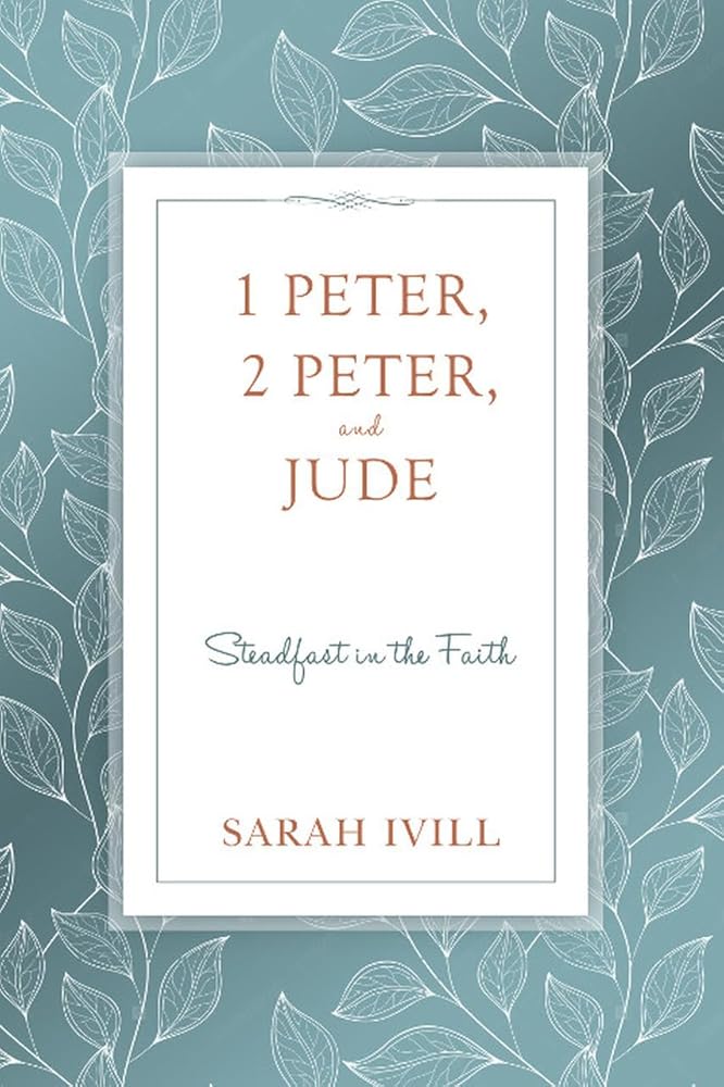1 Peter, 2 Peter, and Jude: Steadfast in the Faith (Head Heart Hands Bible Studies) cover image