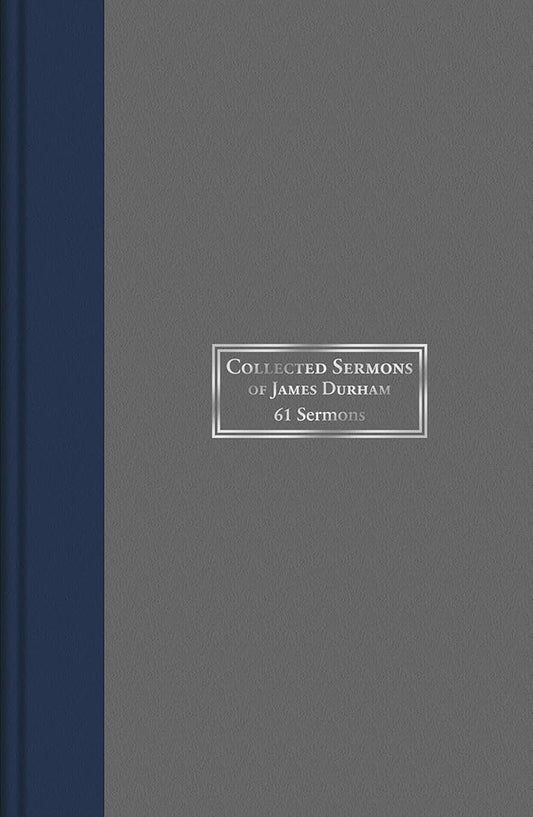 Collected Sermons of James Durham: 61 Sermons, Volume 1 cover image