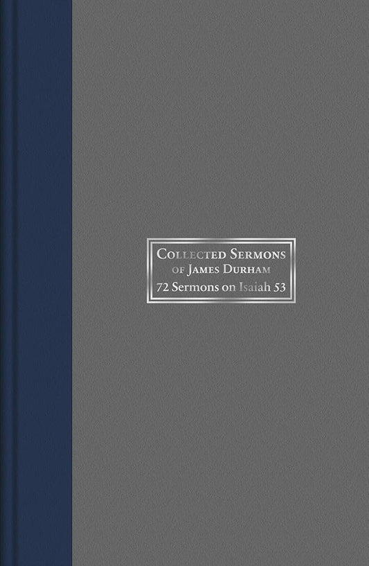 Collected Sermons of James Durham: 72 Sermons on Isaiah 53, Volumes 2 cover image